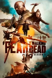 Fear the Walking Dead - Saison 5
